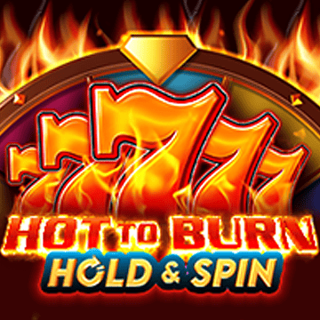 Hot to Burn Hold and Spin