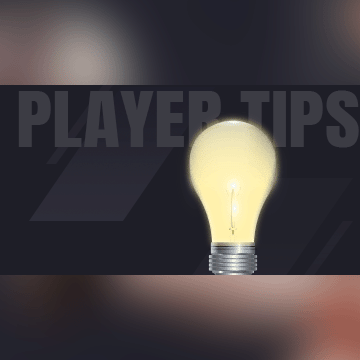 Player Tips