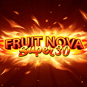 Fruit Super Nova 30