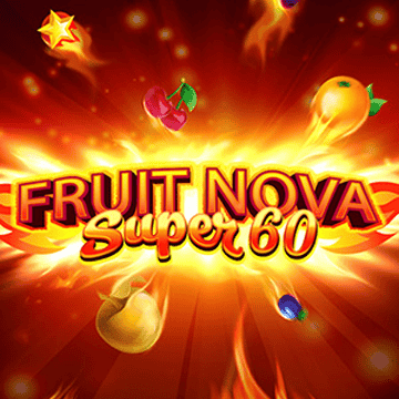 Fruit Super Nova 60