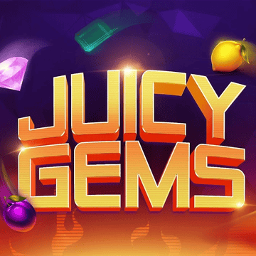 Juicy Gems