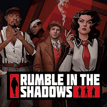 Rumble In The Shadows